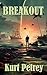 Breakout by Kurt Petrey