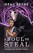 A Soul to Steal (Duskwalker Brides #6)