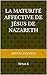 La maturité affective de Jé...