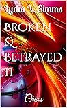 Broken & Betrayed II: Chaos