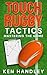 Touch Rugby Tactics by Ken Handley