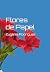 Flores de Papel by Eugénia M. Rodrigues Flores de Papel by Eugénia M. Rodrigues