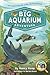 The Big Aquarium Adventure by Nancy Roop