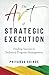 The Art of Strategic Execution: Finding Success in Technical Program Management