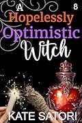 A Hopelessly Optimistic Witch