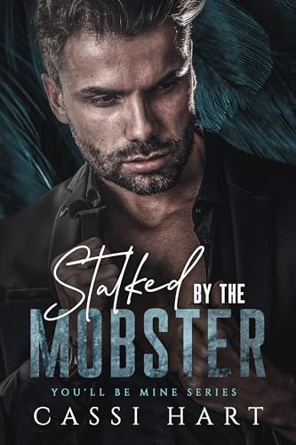 Stalked by the Mobster (You'll Be Mine, #1)