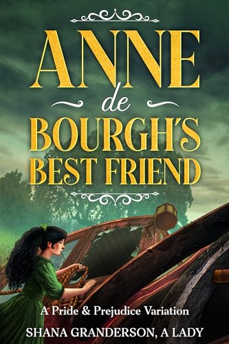 Anne de Bourgh's Best Friend: A Pride & Prejudice Variation (Kindle Edition)