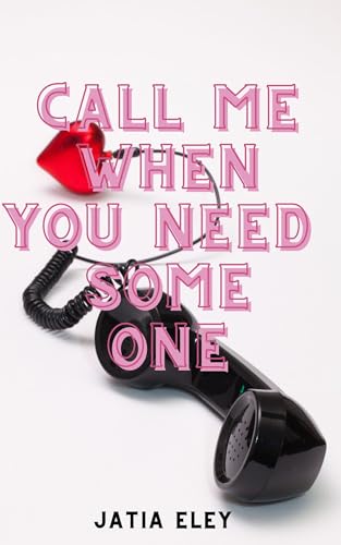 Call Me, When You Need Someone (Lakeview Book 1)