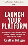 Launch Your Platf...
