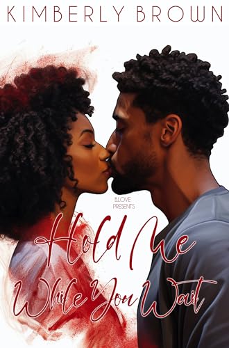 Hold Me While You Wait (Kindle Edition)