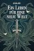 Ein Leben für eine neue Welt: Sera & Duana 1 (German Edition)