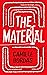 The Material by Camille Bordas