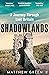 Shadowlands: A Journey Through Lost Britain
