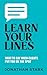 Learn Your Lines: What To S...