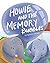 Howie and The Memory Bubbles by Sandra Zapata