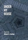 Under My House
