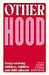 Otherhood: Essays...