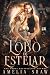 Lobo Estelar (Cambiaformas rechazados, #6)