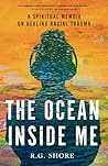 The Ocean Inside Me by R.G. Shore