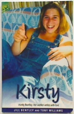 Kirsty: Kirsty Bentley Her Mother Writes with Love (Paperback)