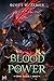 Blood for Power 1 (Blood fo...