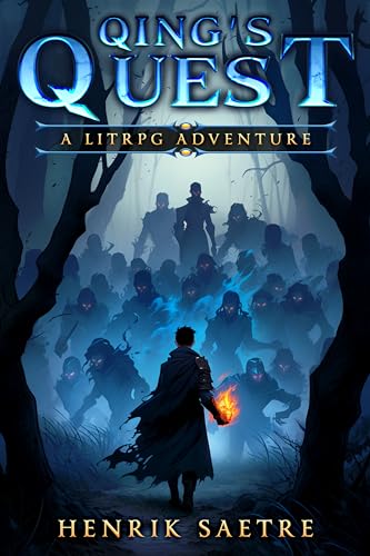 Qing's Quest 1: A LitRPG Adventure Fantasy (Kindle Edition)