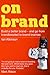 On Brand: How to build a br...