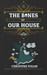 The Bones of Our House