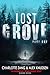 Lost Grove: Part One: (A Lo...