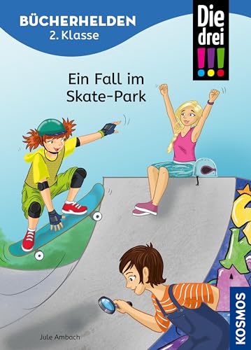 Die drei !!!, Bücherhelden 2. Klasse, Ein Fall im Skate-Park (drei Ausrufezeichen): Erstleser Kinder ab 7 Jahre (German Edition)