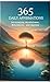 365 Daily Affirmations: Cultivating Mindfulness, Motivation, and Success