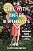 The Girl with Three Birthda...