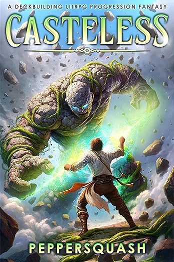 Casteless: A Deckbuilding LitRPG Progression Fantasy