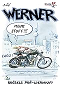 Werner - Mehr Stoff!!!