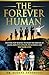 The Forever Human: Exciting...