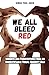We All Bleed Red - Insights and Perspectives from an Unidentifiable Visual Minority Man (Sensei Self Development Series)