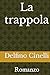 La trappola: Romanzo