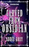 Carved From Obsidian: | A Dark Paranormal Romance