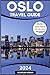 OSLO TRAVEL GUIDE: Your Ess...