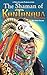 The Shaman of Kontonqua