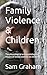 Family Violence & Children....