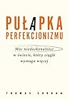 Pułapka perfekcjo...