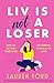 Liv Is Not A Loser
