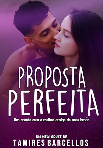 Proposta Perfeita (Amores Perfeitos) (Portuguese Edition)