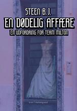 En dødelig affære (En udfordring for Team Milton, #37)