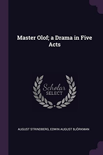 Master Olof; a Drama in Five Acts