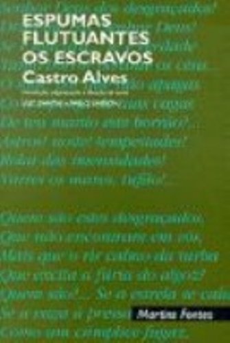 Espumas Flutuantes. Os Escravos - Volume 8 (Paperback)