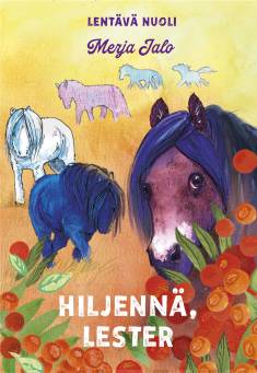 Hiljennä, Lester (Lentävä nuoli, #4)