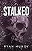 Stalked (The Deranged #1)