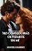 NO CONSEGUIRÁS OLVIDARTE DE MÍ (CONSEGUIRÁS ENAMORARME nº 2) by Manuela Ramírez